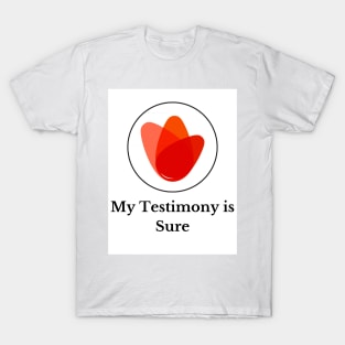 Beautiful Prophecy - Sure Testimony 1 T-Shirt